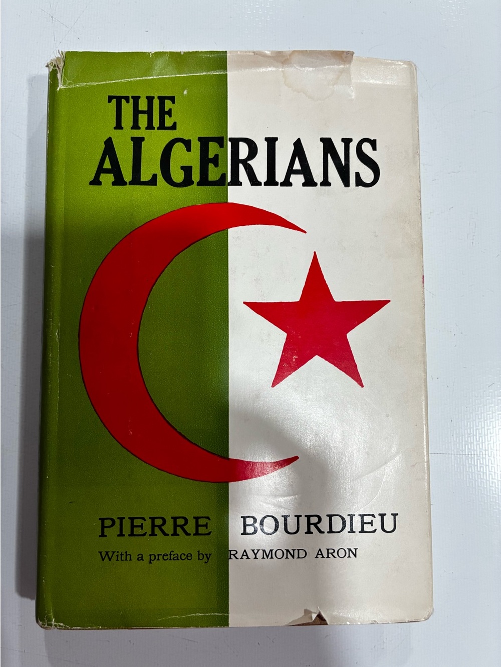 The Algerians by Pierre Bourdieu HC DJ 1962 English Preface Raymond Aron